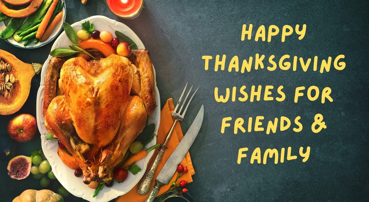 Happy Thanksgiving Wishes for Friends & Family